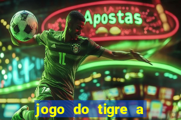 jogo do tigre a partir de 5 reais